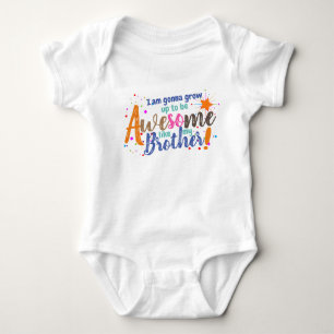Fun I Wanna be Awesome like My Brother Baby Bodysuit