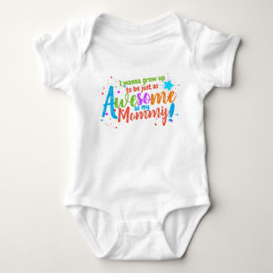 Fun I Wanna be Awesome like My Mummy Baby Bodysuit