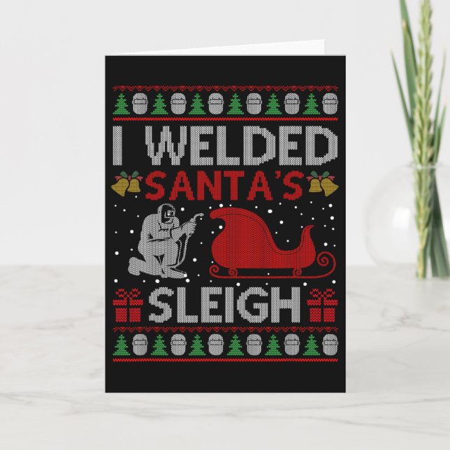 Fun I Welded Santa’s Sleigh Gift Ugly Welder Chris Card (Front)