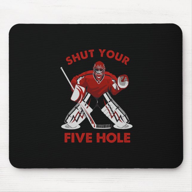 Fun Ice Hockey  - Shut Your Five Hole Mouse Mat (Front)