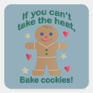 Fun "If You Can't Take the Heat" Gingerbread Man Square Sticker