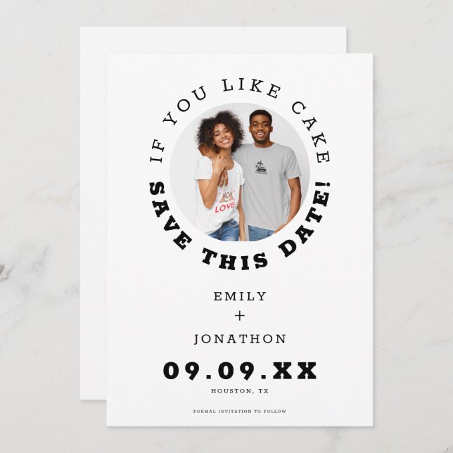Fun If You Like Cake Photo Casual Save The Date (Front/Back)