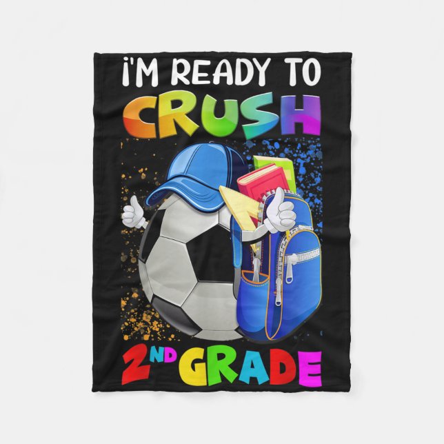 Fun Im Ready To Crush 2nd Grade Back To School Soc Fleece Blanket (Front)