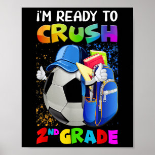 Fun Im Ready To Crush 2nd Grade Back To School Soc Poster