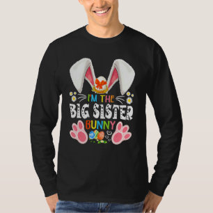 Fun I'm The Big Sister Bunny Matching Family Easte T-Shirt