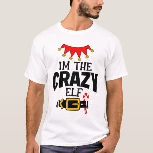 Fun Im The Crazy Elf Costumes Christmas Family Mat T-Shirt