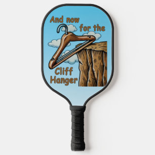 Fun Image of Cliff Hanger with Playful Wordplay Pickleball Paddle