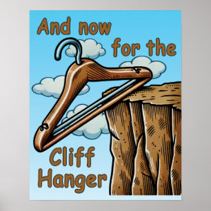 Fun Image of Cliff Hanger with Playful Wordplay Poster