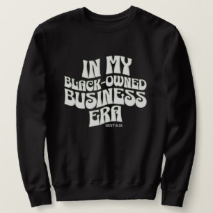 Fun IN MY BLACK-OWNED BUSINESS ERA Groovy Retro Sweatshirt