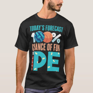 Fun in PE- School Sport Quote - Physical Education T-Shirt