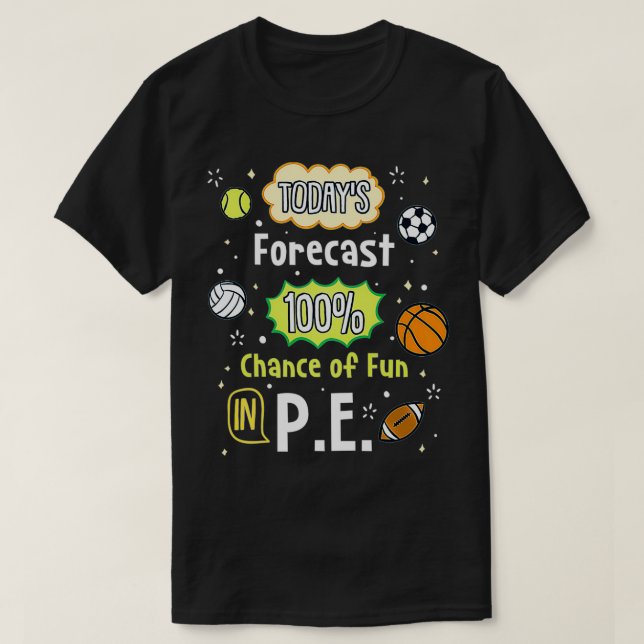 Fun in PE School Sports Quote  Physical Education  T-Shirt (Design Front)