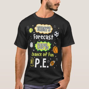 Fun in PE School Sports Quote Physical Education T-Shirt
