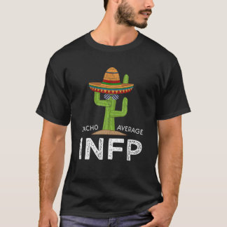 Fun INFP Humour Gifts | Funny Meme Personality Typ T-Shirt