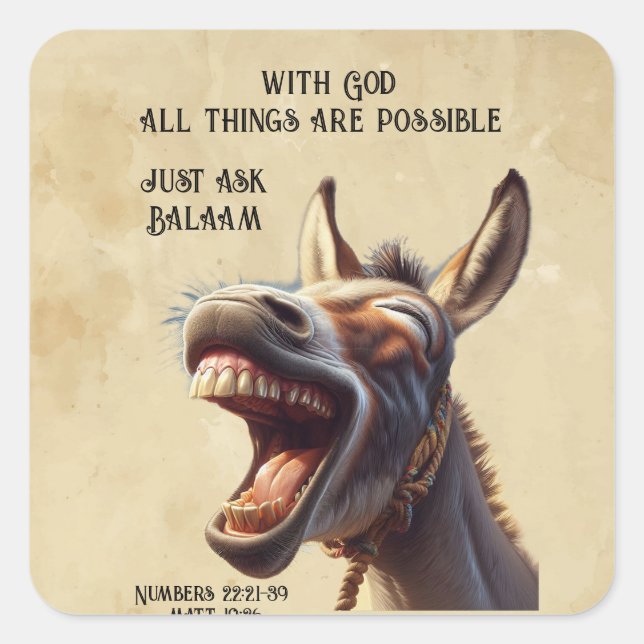 Fun Inspirational Bible  Quote Balaam's Donkey Square Sticker (Front)