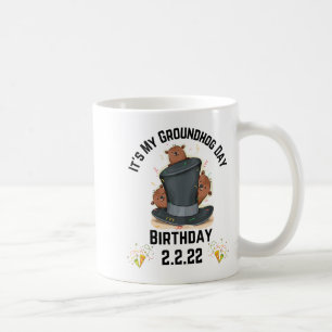 Fun Its My Groundhog Day Birthday 2.2.22 Feb 2nd 2 Coffee Mug