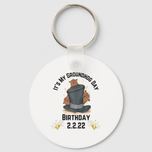 Fun Its My Groundhog Day Birthday 2.2.22 Feb 2nd 2 Key Ring