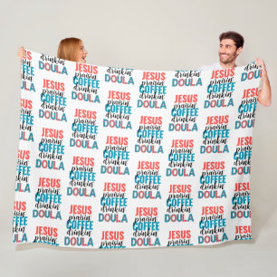 Fun Jesus Praisin Coffee Drinkin Christian DOULA Fleece Blanket
