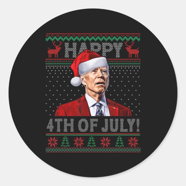 Fun Joe Biden Happy th Of July Ugly Christmas   Classic Round Sticker (Front)