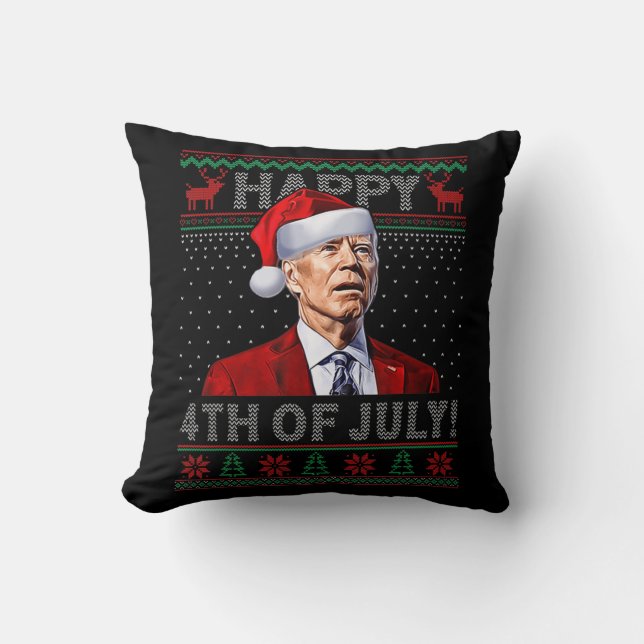 Fun Joe Biden Happy th Of July Ugly Christmas   Cushion (Front)