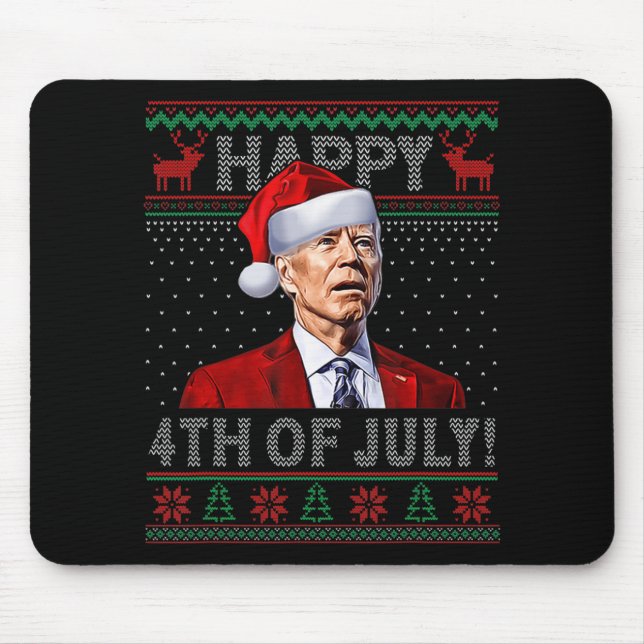 Fun Joe Biden Happy th Of July Ugly Christmas   Mouse Mat (Front)