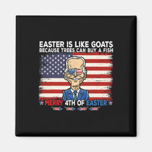 Fun Joe Biden Merry 4th Of Easter Design Fourth Of Magnet