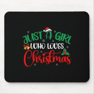 Fun Just A Girl Who Loves Christmas  Girls Women  Mouse Mat