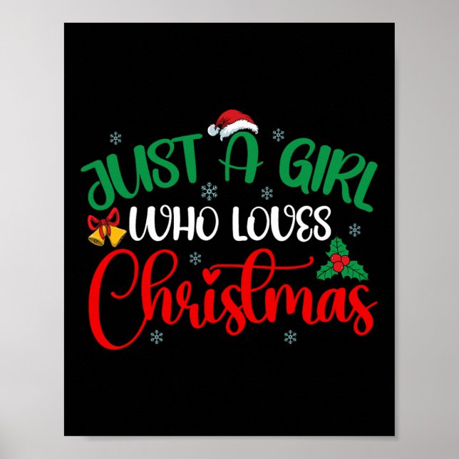 Fun Just A Girl Who Loves Christmas  Girls Women  Poster (Front)