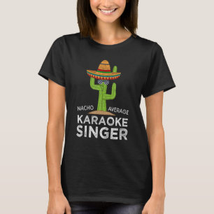 Fun Karaoke Humour Meme Saying Karaoke T-Shirt