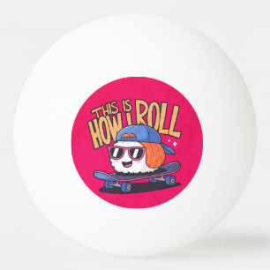 Fun Kawaii Sushi on skateboard Ping Pong Ball
