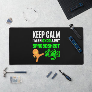 Fun Keep Calm EXCELLENT SPREADSHEET NINJA Desk Mat