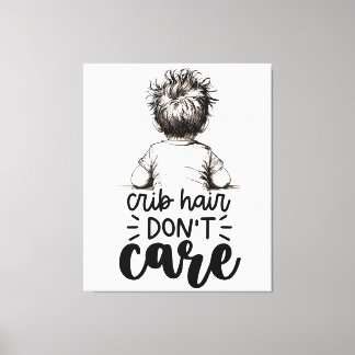Fun Kid Crib Hair Don't Care Canvas Print