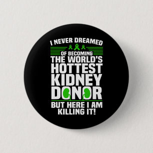 Fun Kidney Donor Art Men Women Kidney Disease Awar 6 Cm Round Badge