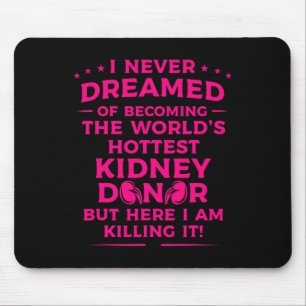 Fun Kidney Donor Art Men Women Kidney Disease Awar Mouse Mat
