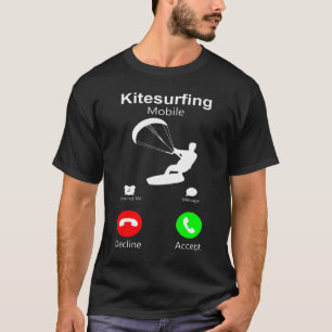 Fun Kitesurfing Mobile Kiteboarding Water Wind Sur T-Shirt