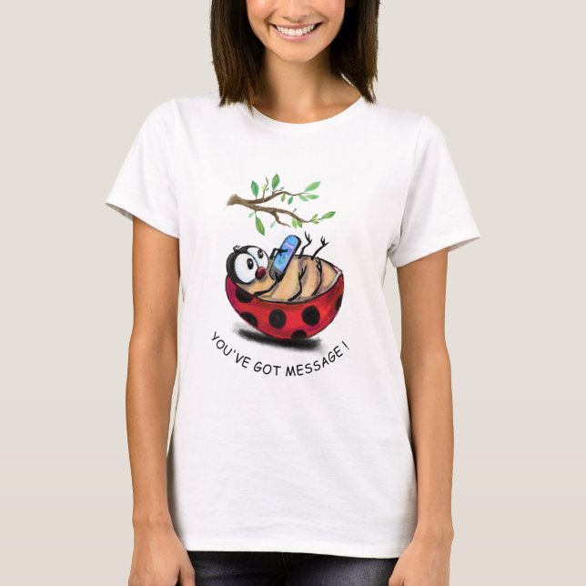 Fun Ladybug Typing Message on Phone - Custom Text T-Shirt (Front)