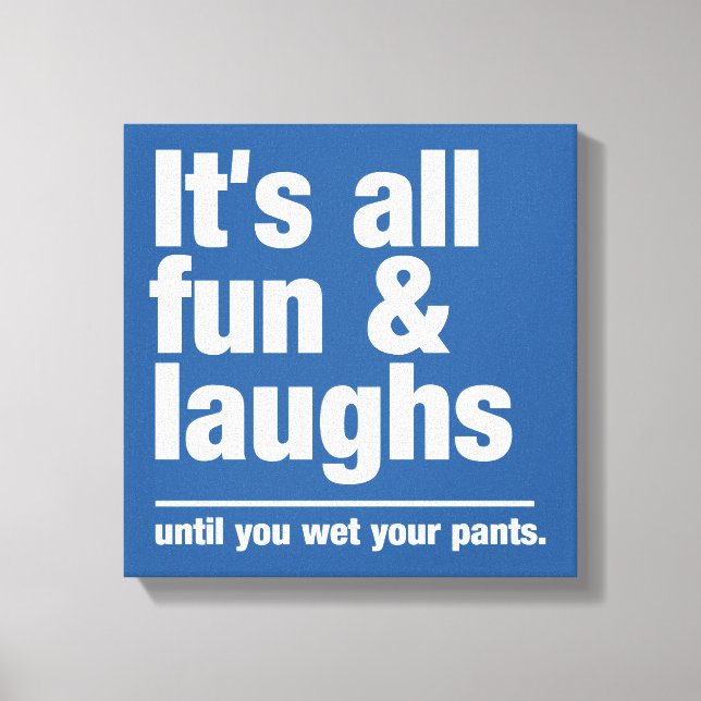 FUN & LAUGHS custom colour canvas print (Front)