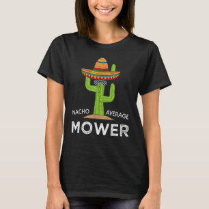 Fun Lawn Mowing Humour  Meme Saying Lawn Mower T-Shirt
