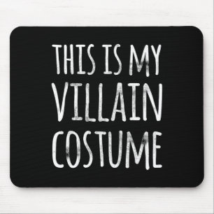 Fun Lazy Halloween THIS IS MY VILLAIN COSTUME Mouse Mat