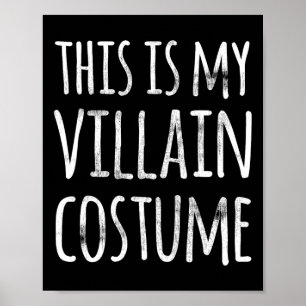 Fun Lazy Halloween This Is My Villain Costume  Poster