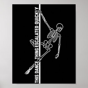 Fun le Dancing Skeleton This Dance Thing Escalated Poster