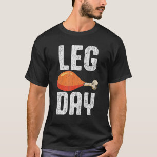 Fun Leg Day Thanksgiving  Costume Turkey Day T-Shirt