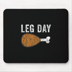 Fun Leg Day Thanksgiving Turkey Day Pajamas Funny Mouse Mat