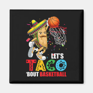 Fun Lets Taco 'Bout Basketball Mexico Cinco De May Magnet
