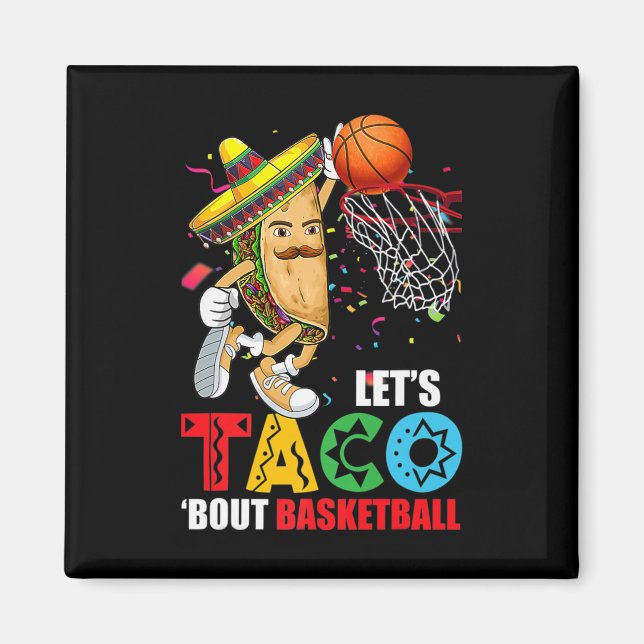 Fun Lets Taco 'Bout Basketball Mexico Cinco De May Magnet (Front)