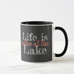 fun LIFE IS BETTER AT THE LAKE | Mug