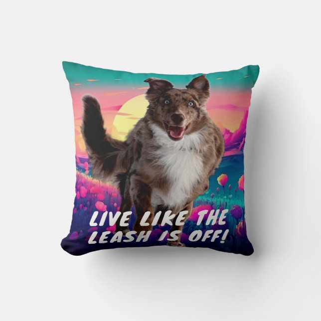 Fun Life Quote Modern Australian Shepherd   Cushion (Front)