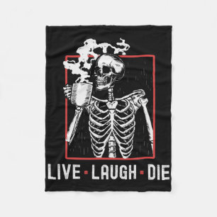 Fun Live Laugh Die Funny Halloween Coffee Skeleton Fleece Blanket