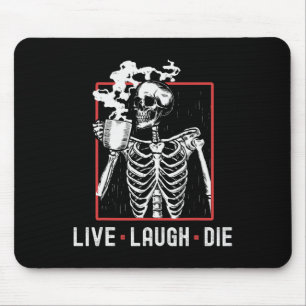 Fun Live Laugh Die Funny Halloween Coffee Skeleton Mouse Mat