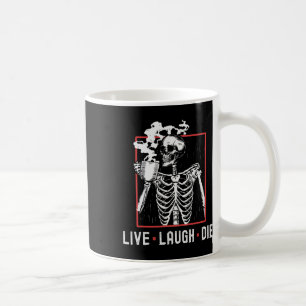 Fun Live Laugh Die Funny Halloween Coffee Skeleton Mug