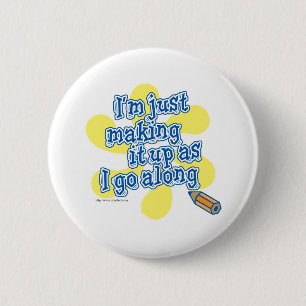 Fun Make It Up Imagination Slogan 6 Cm Round Badge